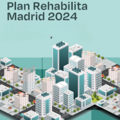 Plan Rehabilita Madrid 2024. Convocatoria pública de subvenciones para accesibilidad, conservación, eficiencia energética, salubridad y seguridad. Ayuntamiento de Madrid  